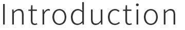 INTRODUCTION